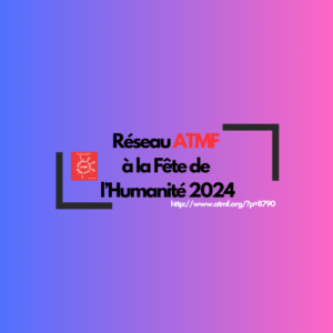 Réseau ATMF à la Fête de l’Humanité 2024